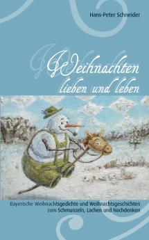 Weihnachten lieben und leben