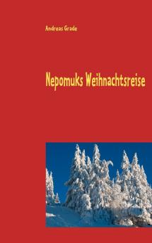 Nepomuks Weihnachtsreise