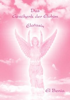 Das Geschenk der Elohim