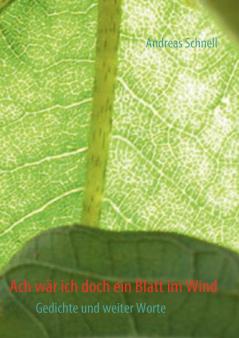 Ach wär ich doch ein Blatt im Wind