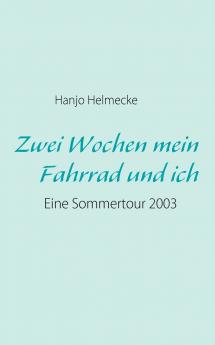 Zwei Wochen mein Fahrrad und ich