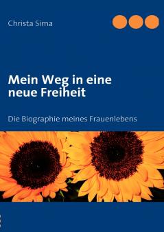 Mein Weg in eine neue Freiheit