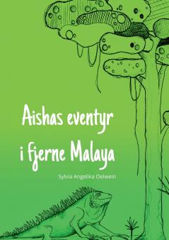 Aishas eventyr i fjerne Malaya
