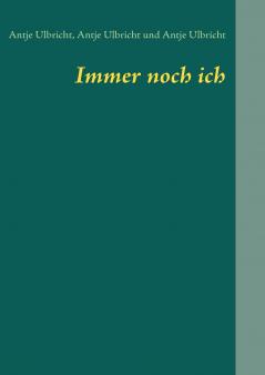 Immer noch ich
