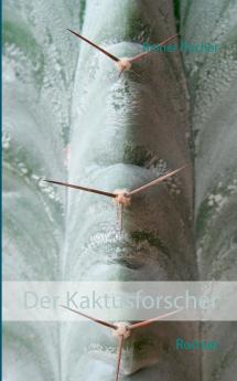 Der Kaktusforscher