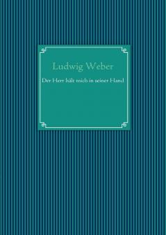 Der Herr hält mich in seiner Hand
