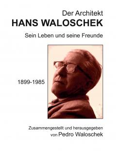 Der Architekt HANS WALOSCHEK