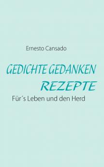 GEDICHTE GEDANKEN REZEPTE