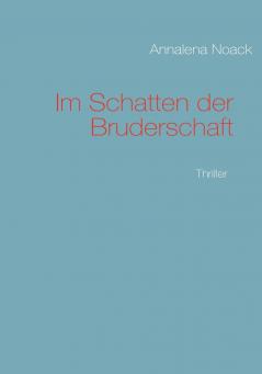 Im Schatten der Bruderschaft