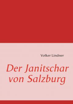 Der Janitschar von Salzburg