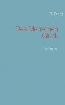 Des Menschen Glück