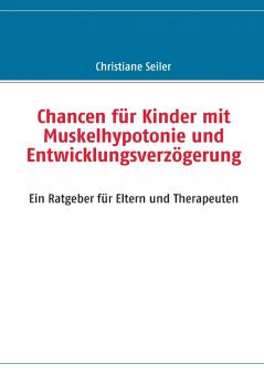 Chancen für Kinder mit Muskelhypotonie und Entwicklungsverzögerung