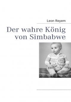 Der wahre König von Simbabwe