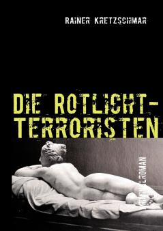 Die Rotlicht-Terroristen