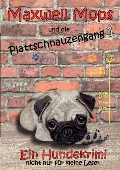 Maxwell Mops und die Plattschnauzengang