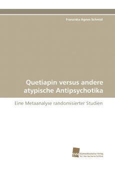 Quetiapin versus andere atypische Antipsychotika