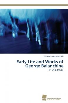 Early Life and Works of George Balanchine