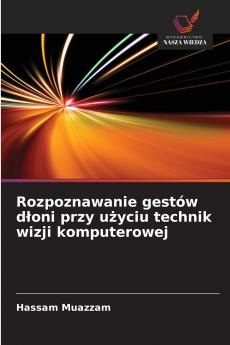 Rozpoznawanie gestów dłoni przy użyciu technik wizji komputerowej