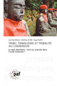 TRIBU TRIBALISME ET TRIBALITÉ AU CAMEROUN