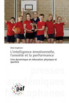 L'intelligence émotionnelle l'anxiété et la performance