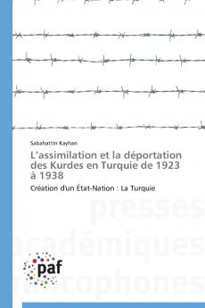 L assimilation et la déportation des kurdes en turquie de 1923 à 1938