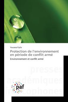 Protection de l environnement en période de conflit armé