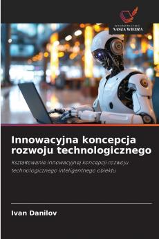 Innowacyjna koncepcja rozwoju technologicznego
