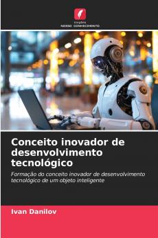 Conceito inovador de desenvolvimento tecnológico