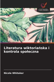 Literatura wiktoriańska i kontrola społeczna