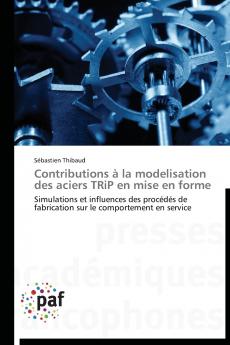 Contributions à la modelisation des aciers trip en mise en forme