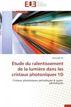 Étude du ralentissement de la lumière dans les cristaux photoniques 1d