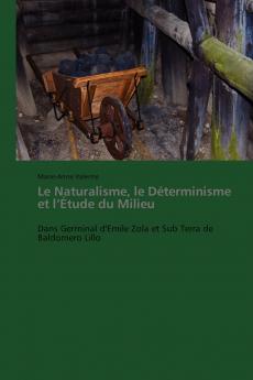 Le naturalisme le déterminisme et l étude du milieu