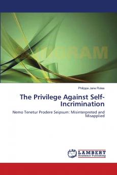 The Privilege Against Self-Incrimination
