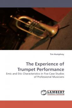 The Experience of Trumpet Performance