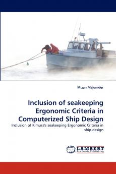 Inclusion of Seakeeping Ergonomic Criteria in Computerized Ship Design