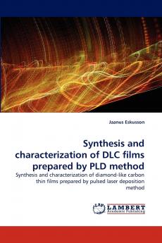 Synthesis and Characterization of DLC Films Prepared by Pld Method