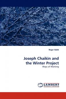 Joseph Chaikin and the Winter Project