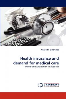 Health Insurance and Demand for Medical Care