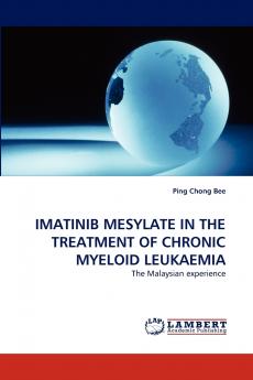 Imatinib Mesylate in the Treatment of Chronic Myeloid Leukaemia