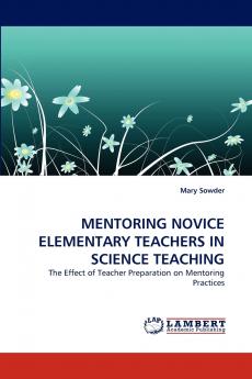 MENTORING NOVICE ELEMENTARY TEACHERS IN SCIENCE TEACHING