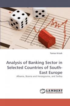 Analysis of Banking Sector in Selected Countries of South-East Europe