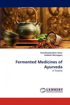Fermented Medicines of Ayurveda