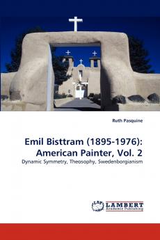 Emil Bisttram (1895-1976): American Painter Vol. 2