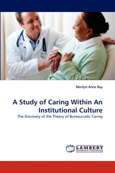 A Study of Caring Within an Institutional Culture