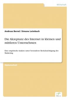 Die Akzeptanz des Internet in kleinen und mittleren Unternehmen