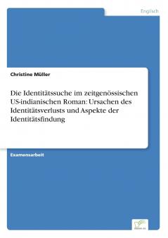 Die Identitätssuche im zeitgenössischen US-indianischen Roman