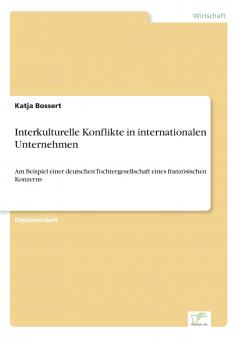 Interkulturelle Konflikte in internationalen Unternehmen