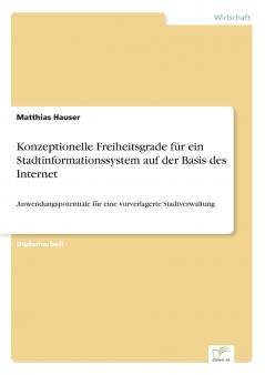 Konzeptionelle Freiheitsgrade für ein Stadtinformationssystem auf der Basis des Internet