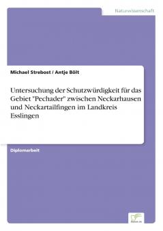 Untersuchung der Schutzwürdigkeit für das Gebiet Pechader zwischen Neckarhausen und Neckartailfingen im Landkreis Esslingen