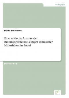 Eine kritische Analyse der Bildungsprobleme einiger ethnischer Minorit��ten in Israel